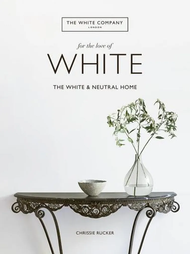 Livre For the Love of White par Chrissie Rucker pour déco maison