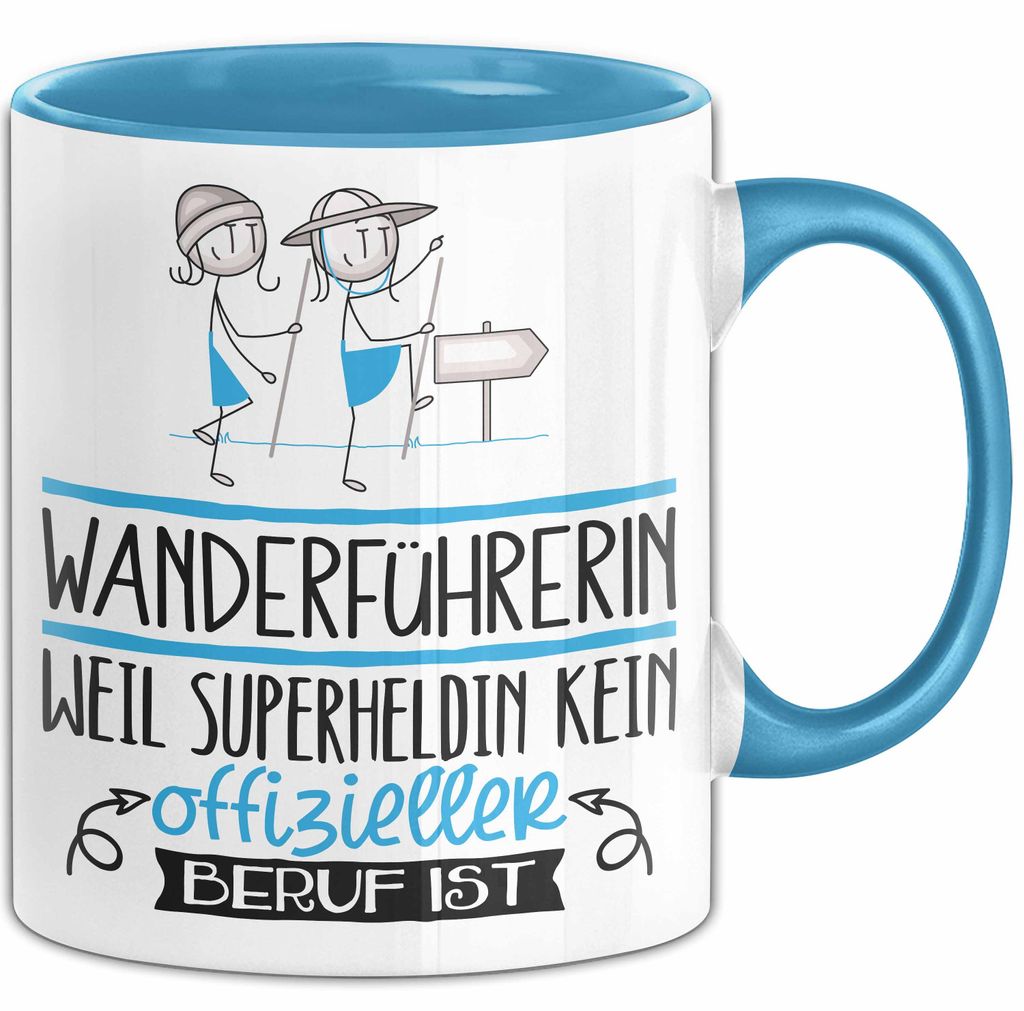 Wanderführerin Geschenk Tasse Lustiger Spruch Wanderführerin Weil Superheldin Kein Offizieller Beruf Ist Geschenkidee (Blau)