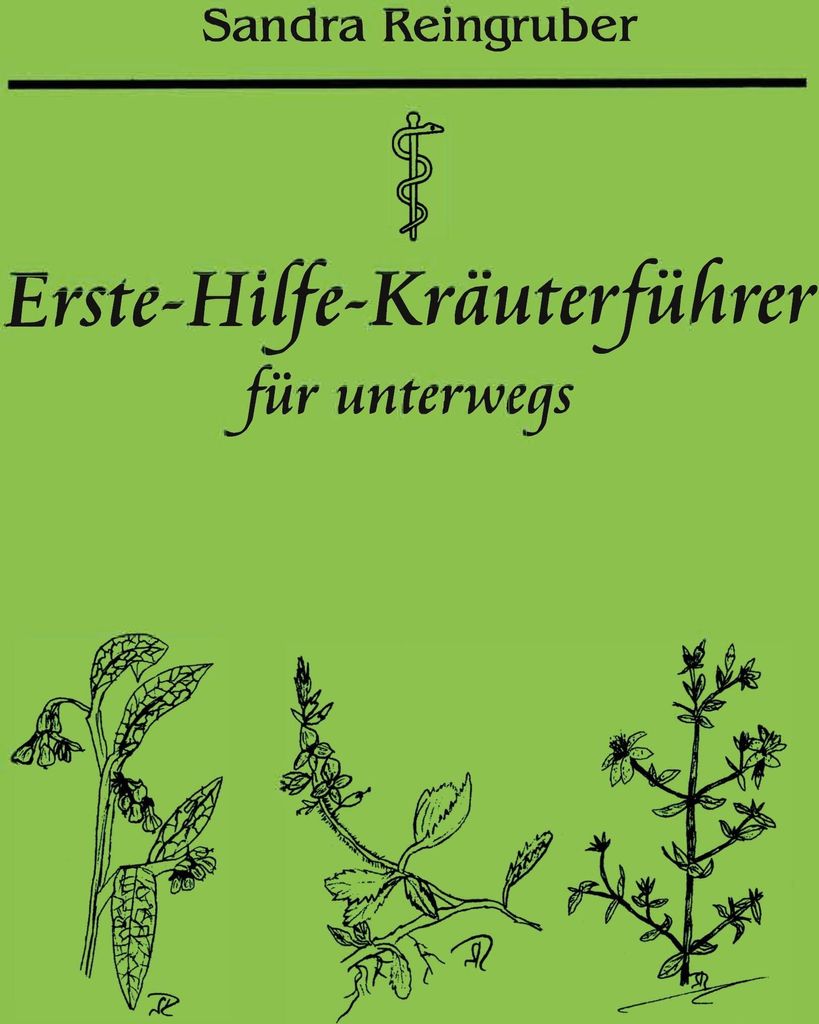 Erste-Hilfe-Krauterfuhrer fur unterwegs. Reingruber, Sandra New.