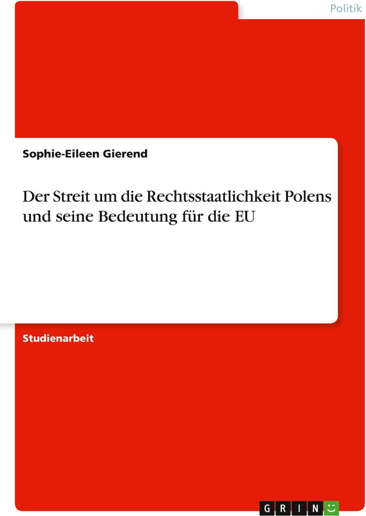 Der Streit um die Rechtsstaatlichkeit Polens und seine Bedeutung für die EU