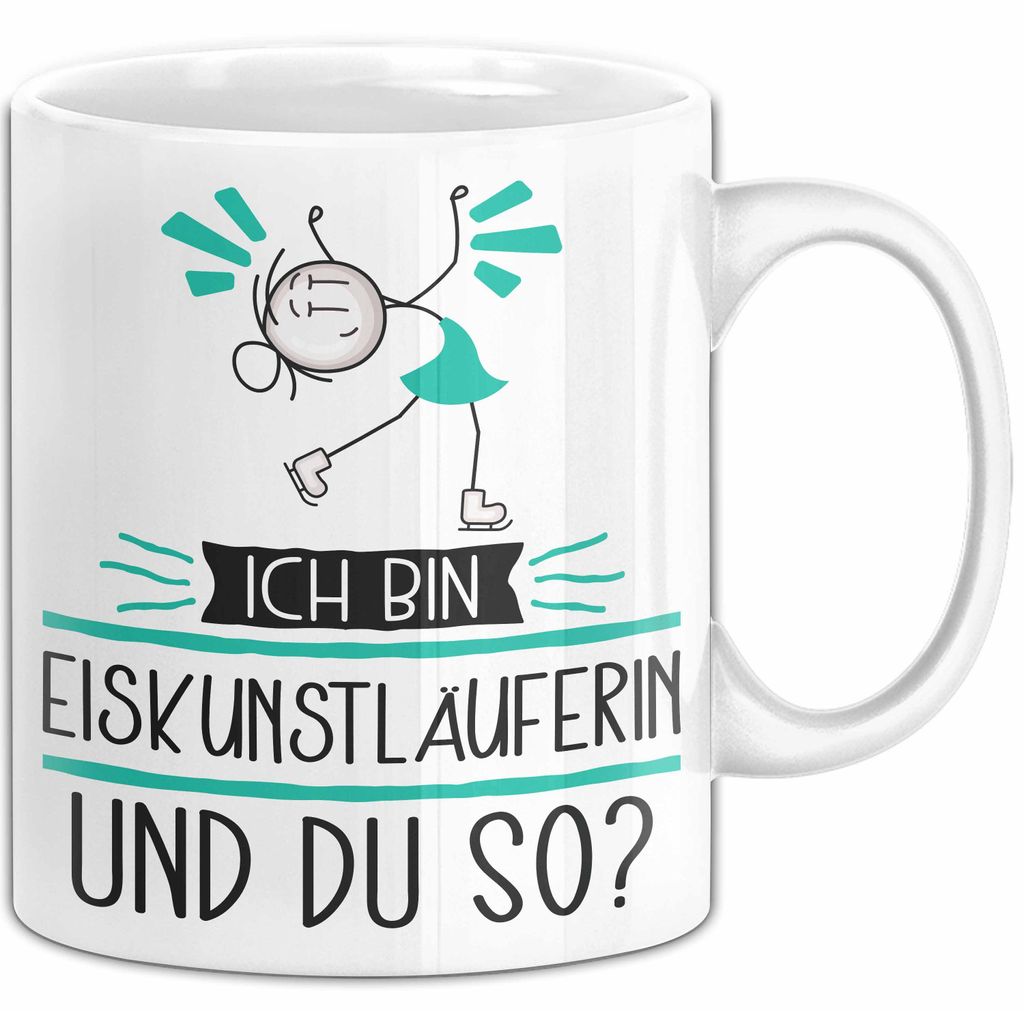 Eiskunstläuferin Tasse Geschenk Ich Bin Eiskunstläuferin Und Du So Geschenkidee Lustiger Spruch Becher (Weiß)