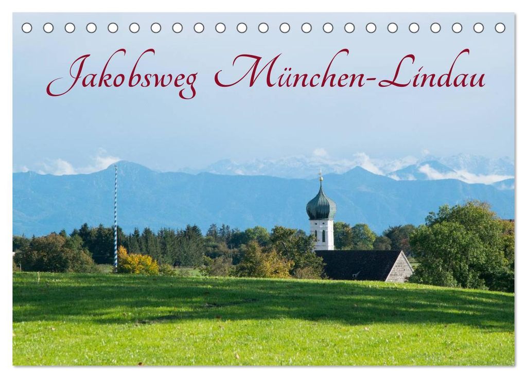 Jakobsweg München-Lindau (Tischkalender 2027 DIN A5 quer), CALVENDO Monatskalender