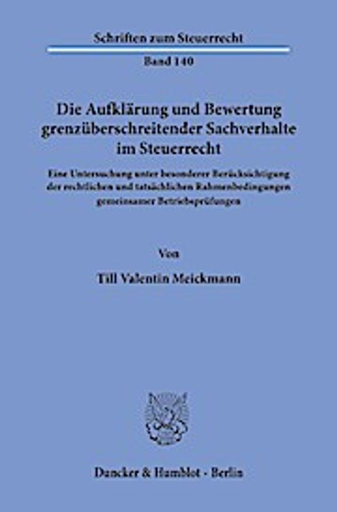 Die Aufklärung und Bewertung grenzüberschreitender Sachverhalte im Steuerrecht