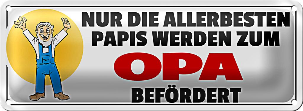 Blechschild Spruch 27x10cm beste Papis zum Opa befördert Dekoration