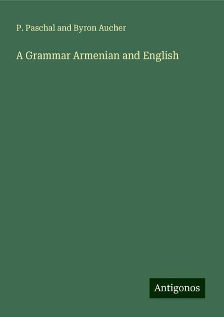 Aucher, P: Grammatik Armenisch und Englisch