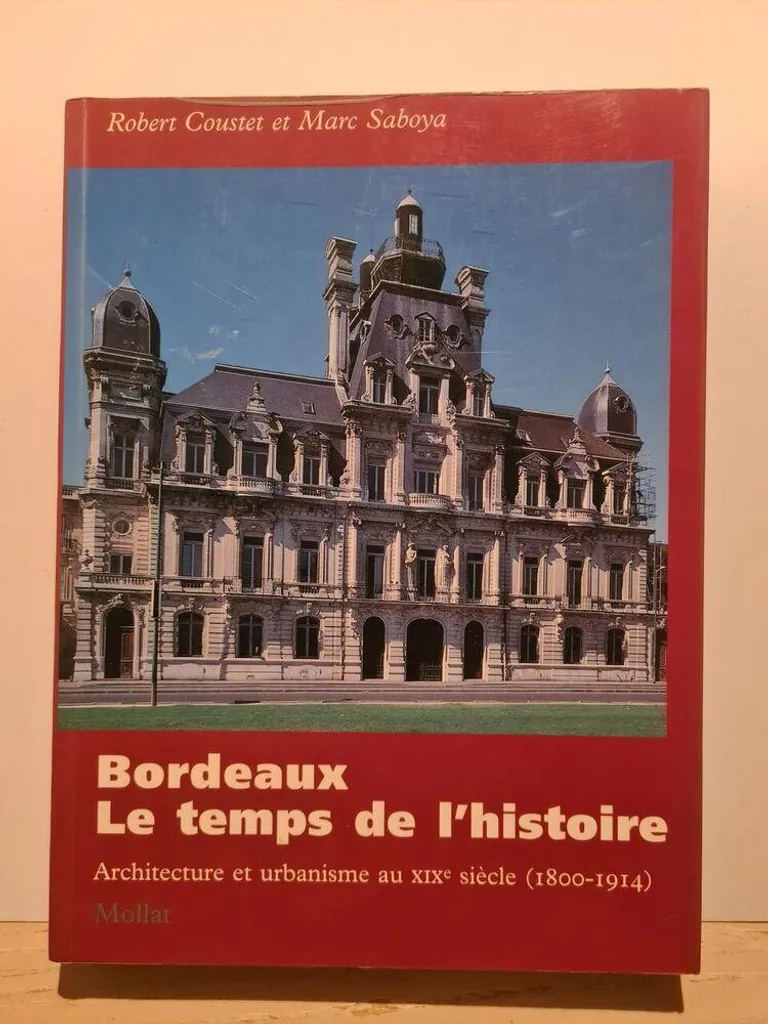 Comprendre l'urbanisme bordelais : livre architecture Bordeaux 1800 à 1914