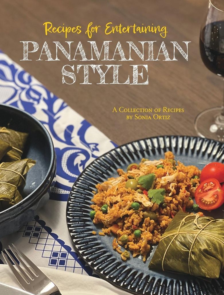 Recipes for Entertaining Panamanian Style