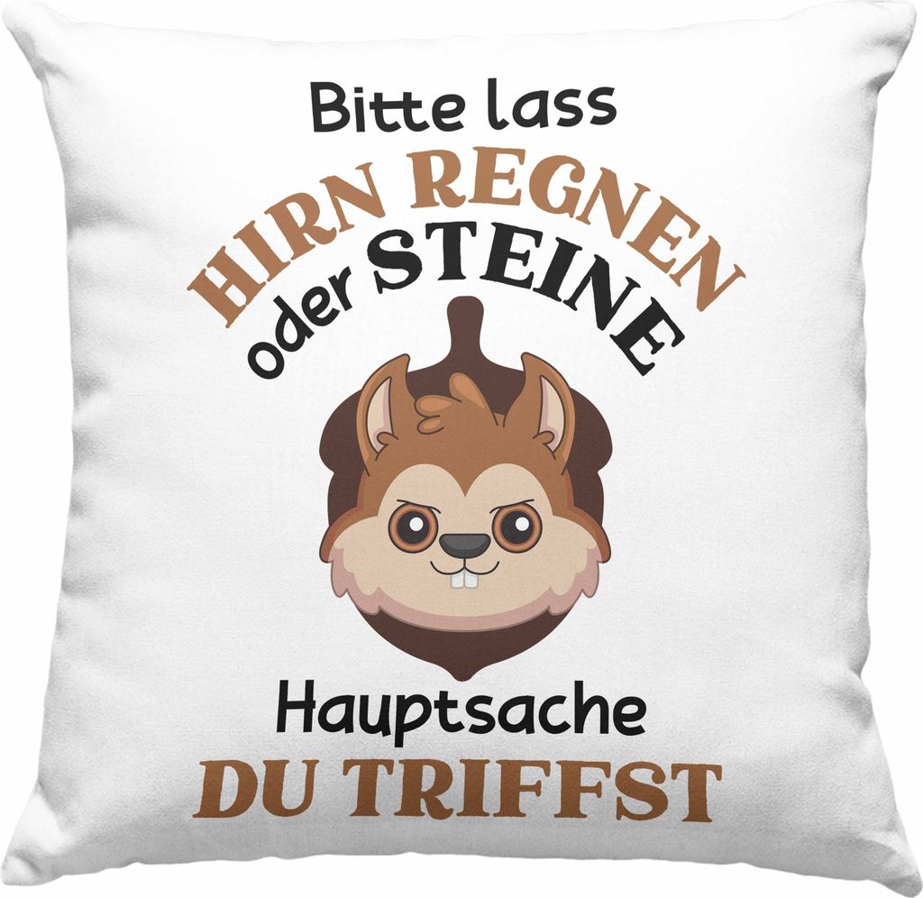 Trendation - Lustige Deko-Kissen mit Füllung 40x40 Bitte Lass Hirn Regnen Oder Steine Lustiger Spruch Eichhörnchen Geschenkidee Frauen Kollegin K...