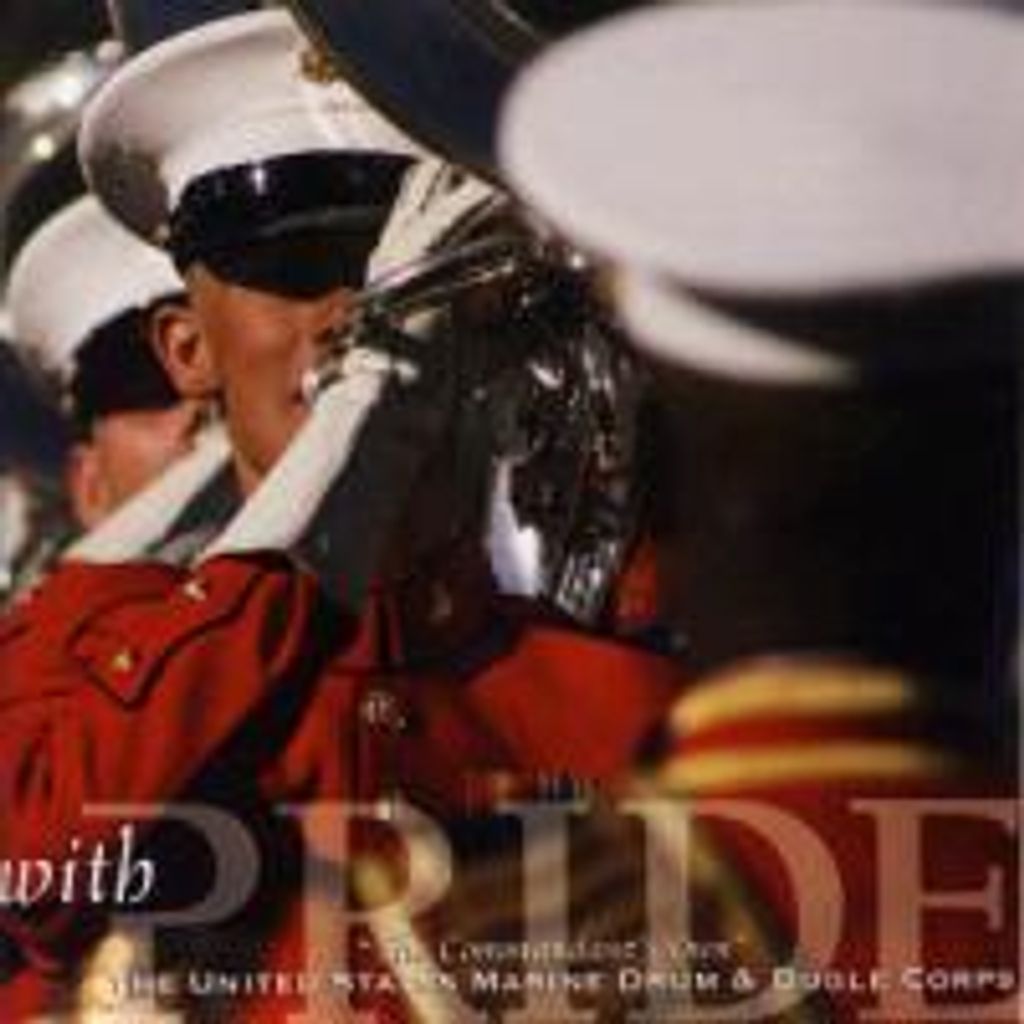 United States Marine Drum & Bugle Corps: With Pride