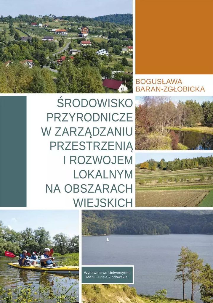 Środowisko przyrodnicze w zarządzaniu przestrzenią i rozwojem lokalnym na obszarach wiejskich