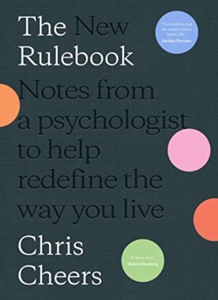 The New Rulebook: Notes from a psychologist to help redefine the way you live, for fans of Glennon Doyle, Brene Brown, Elizabeth Gilbert and Julie ...