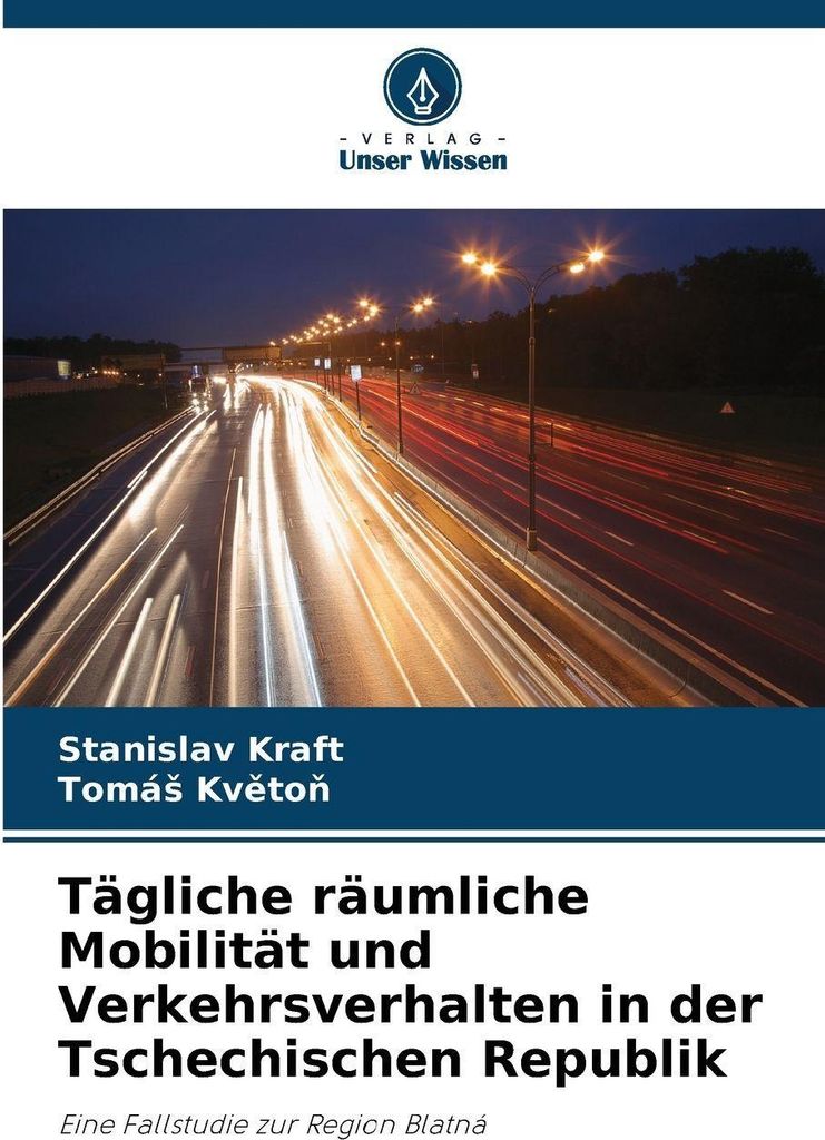 Tägliche räumliche Mobilität und Verkehrsverhalten in der Tschechischen Republik