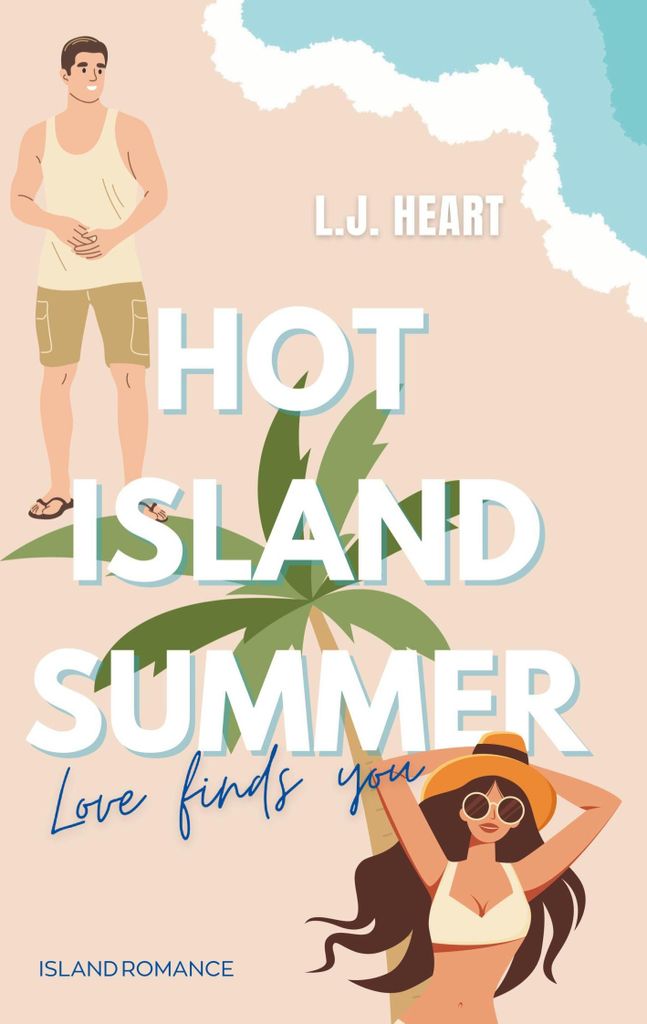 Hot Island Summer: Love finds you