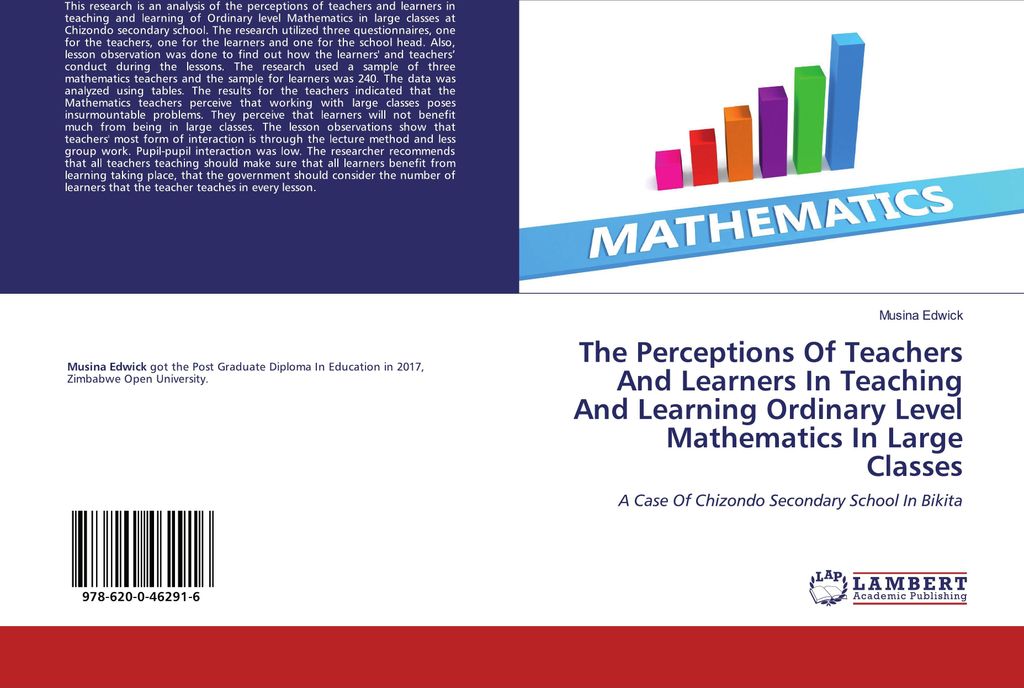 The Perceptions Of Teachers And Learners In Teaching And Learning Ordinary Level Mathematics In Large Classes