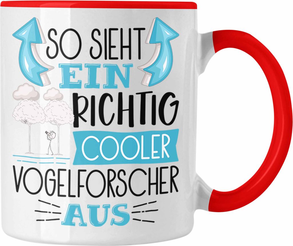 Trendation - Vogelforscher Tasse So Sieht Ein Richtig Cooler Vogelforscher Aus Geschenk Lustiger Spruch Geschenkidee (Rot)
