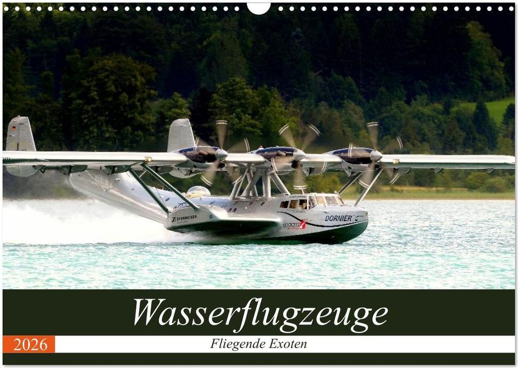 Wasserflugzeuge - Fliegende Exoten (Wandkalender 2026 DIN A3 quer), CALVENDO Monatskalender
