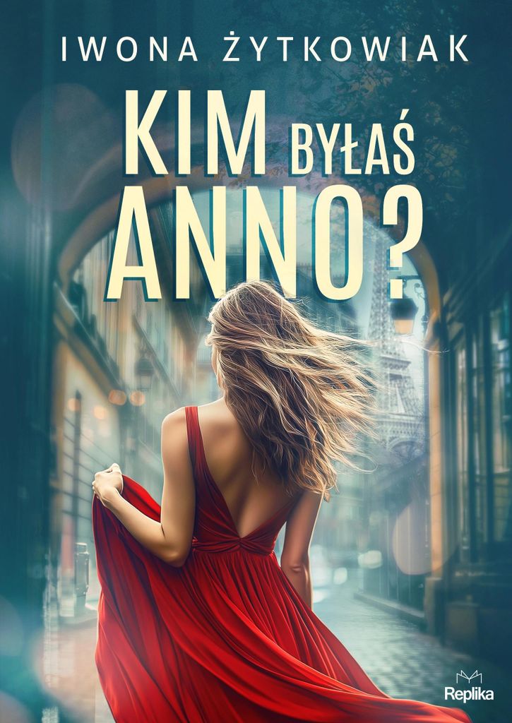 Kim byłaś Anno? - Iwona Żytkowiak (Buch auf Polnisch)