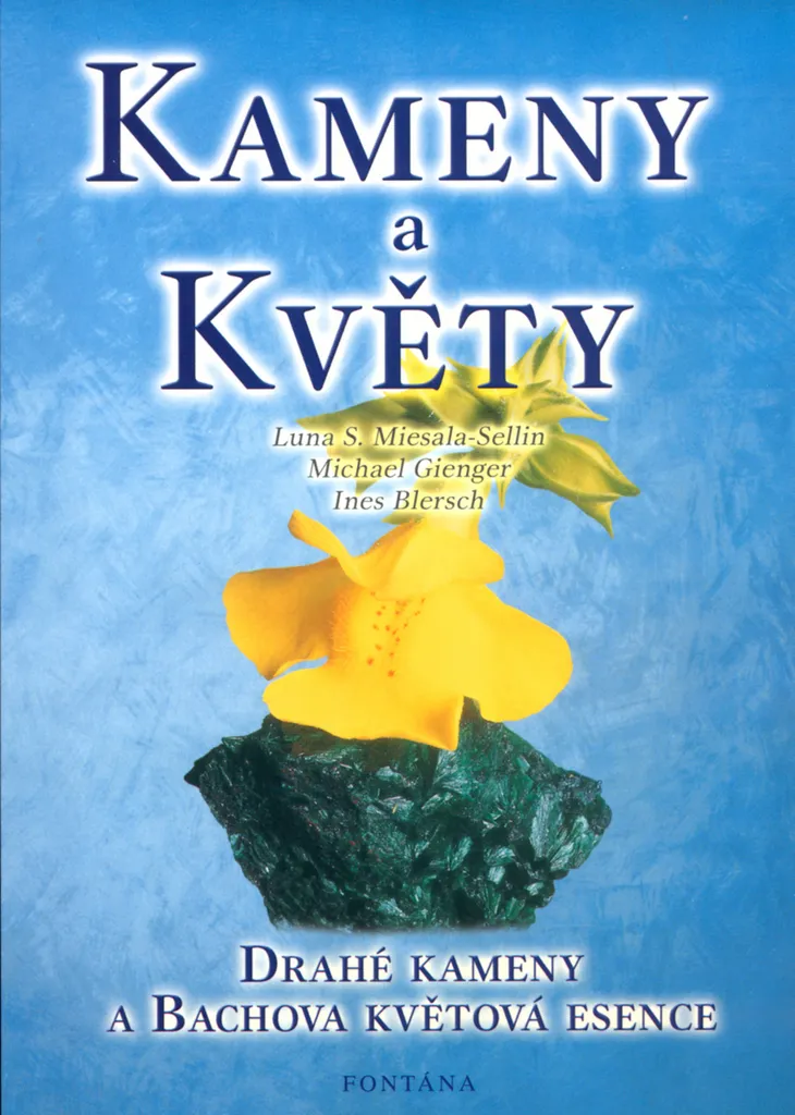 Kameny a květy - Drahé kameny a Bachova květová esence, Michael Gienger