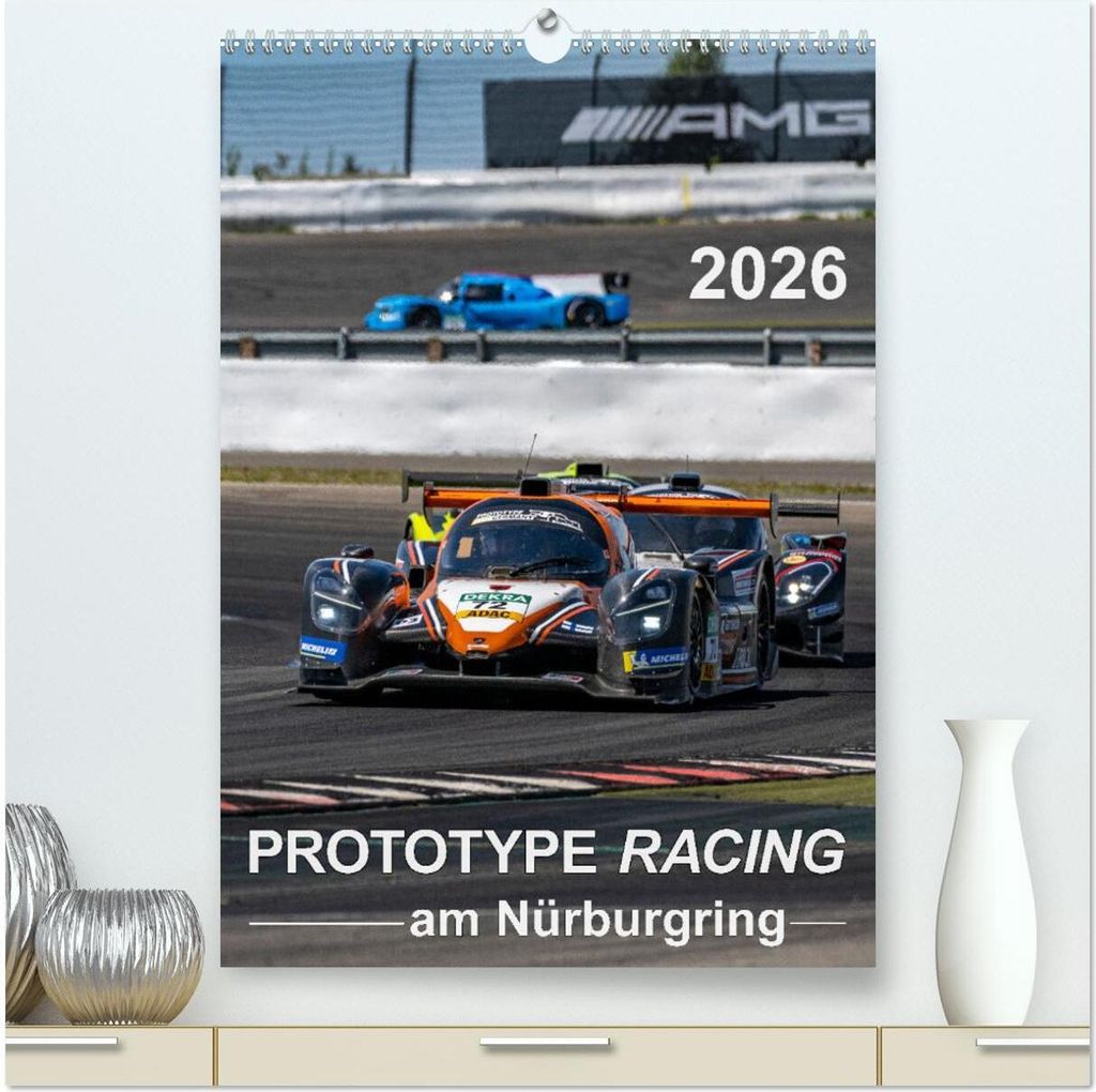 PROTOTYPE RACING am Nürburgring (hochwertiger Premium Wandkalender 2026 DIN A2 hoch), Kunstdruck in Hochglanz