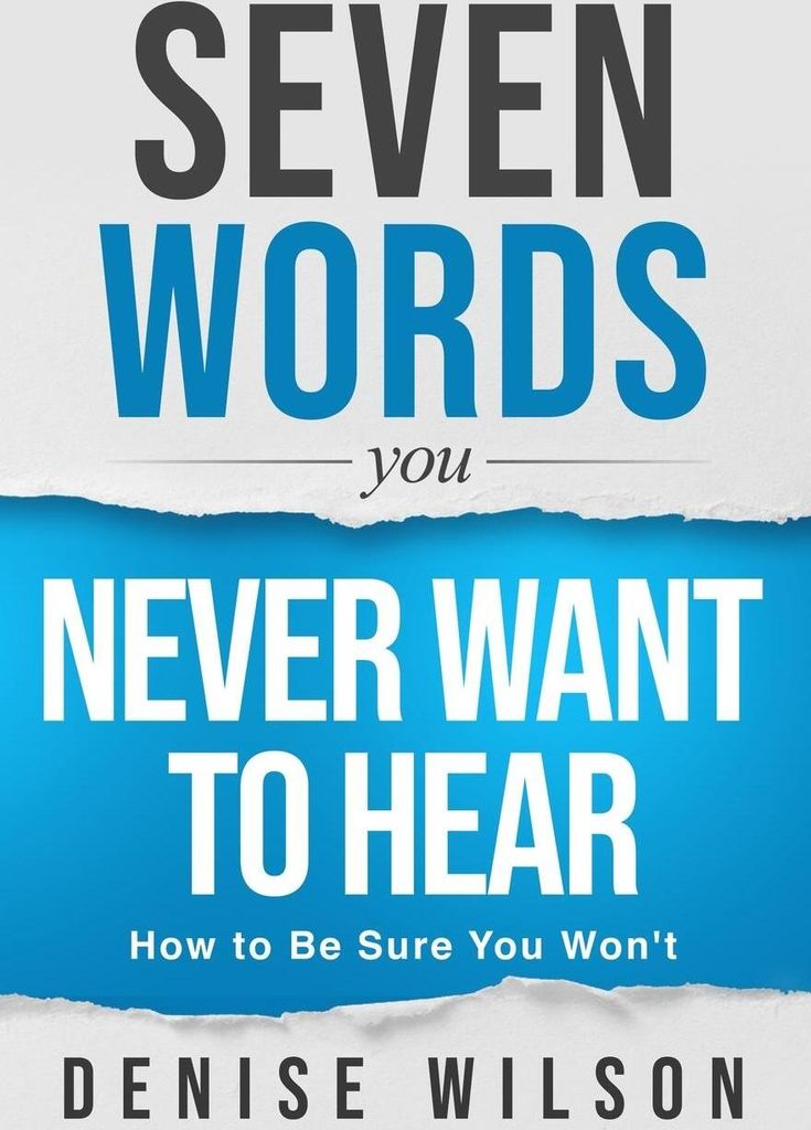 Seven Words You Never Want to Hear