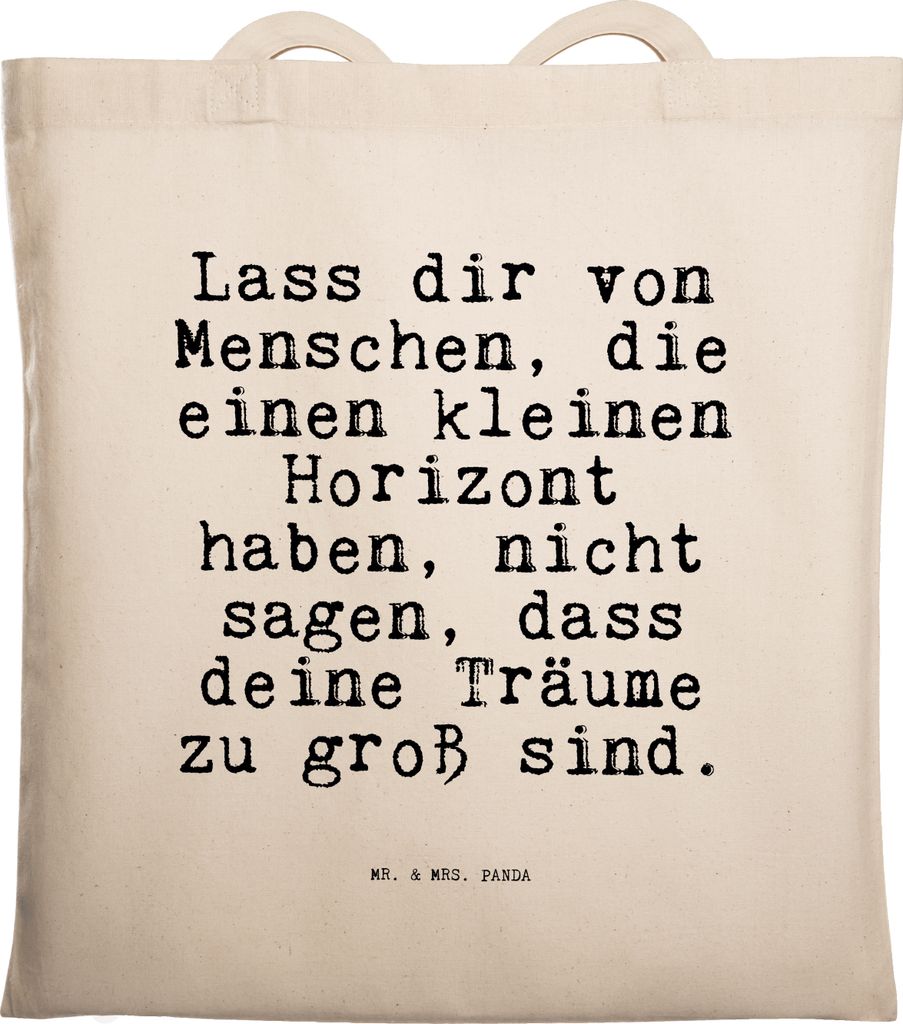 Mr. & Mrs. Panda Tote Bag Lass dir von Menschen,... - Transparent - Geschenk, Träume, Beutel, Schultasche, Spruch, Motivation, Laptoptasche, Abent...