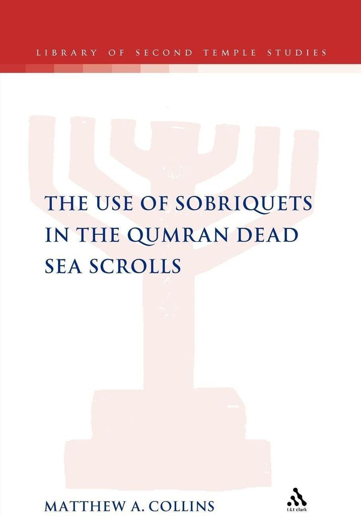 The Use of Sobriquets in the Qumran Dead Sea Scrolls