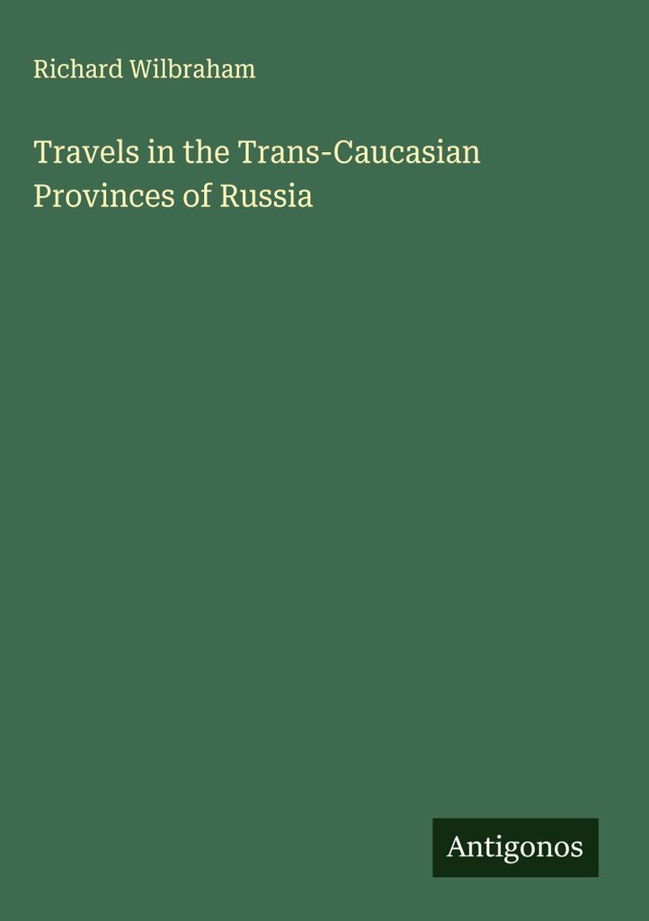 Reisen durch die transkaukasischen Provinzen Russlands