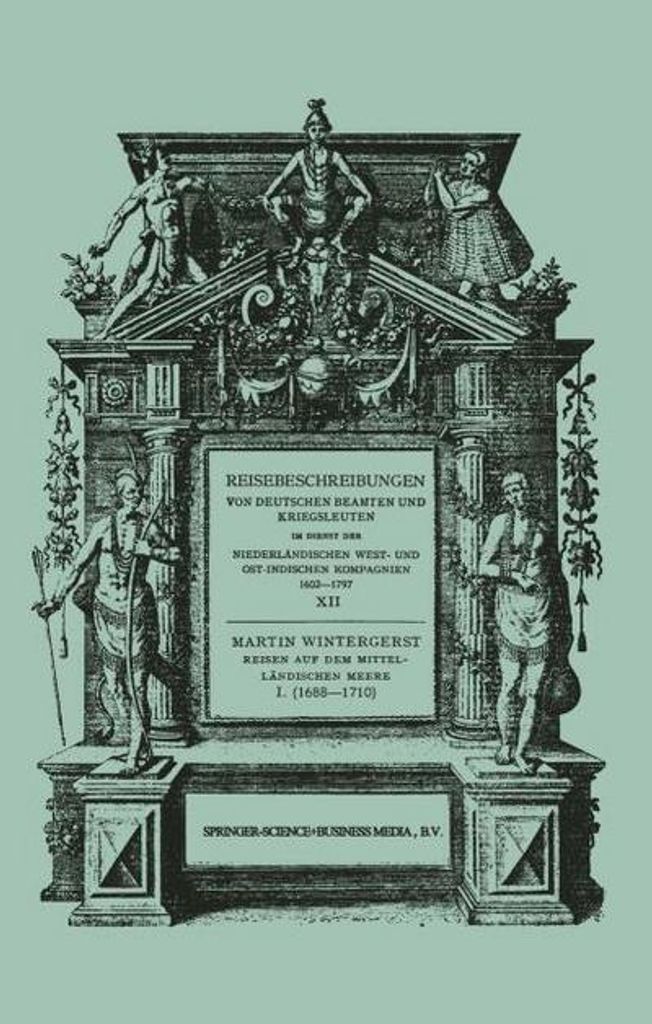 Reisen auf dem Mittelländischen Meere, der Nordsee, nach Ceylon und nach Java 1688-1710