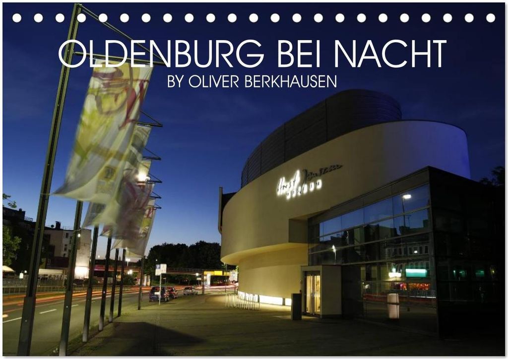 Oldenburg bei Nacht (Tischkalender 2026 DIN A5 quer), CALVENDO Monatskalender