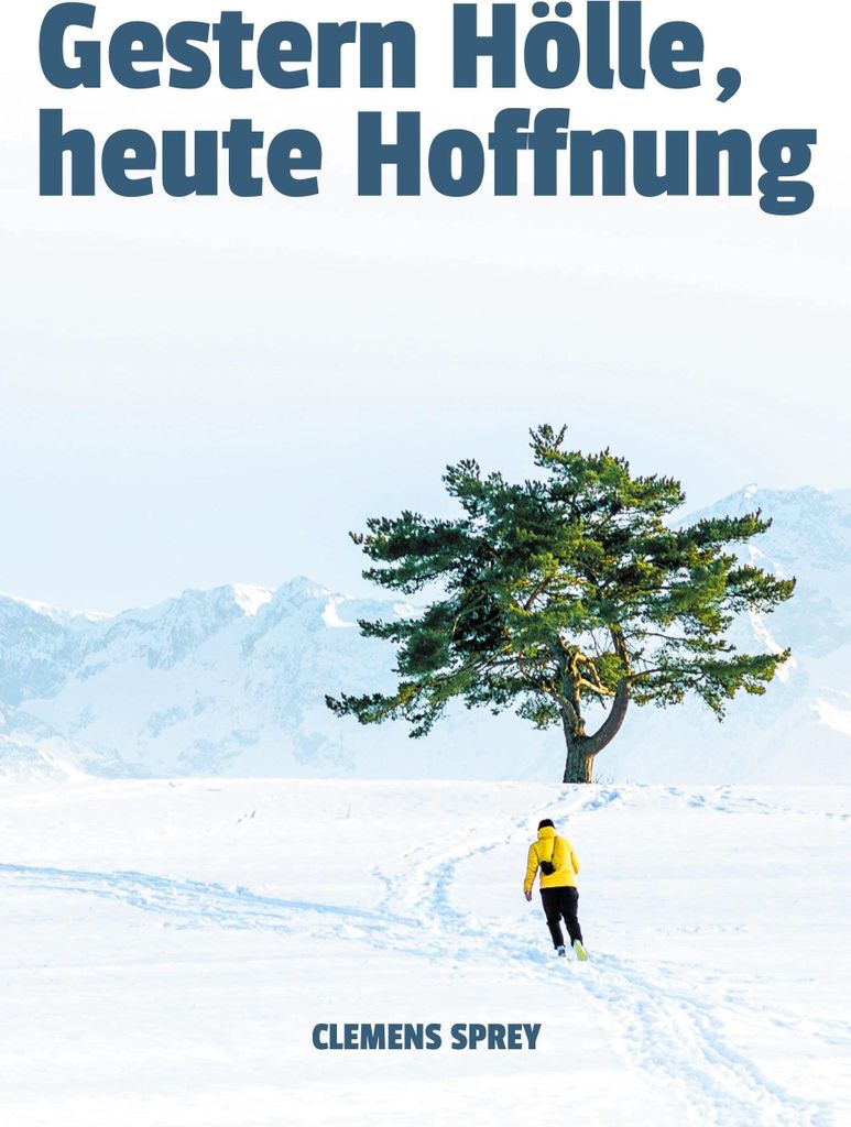 Gestern Hölle, heute Hoffnung