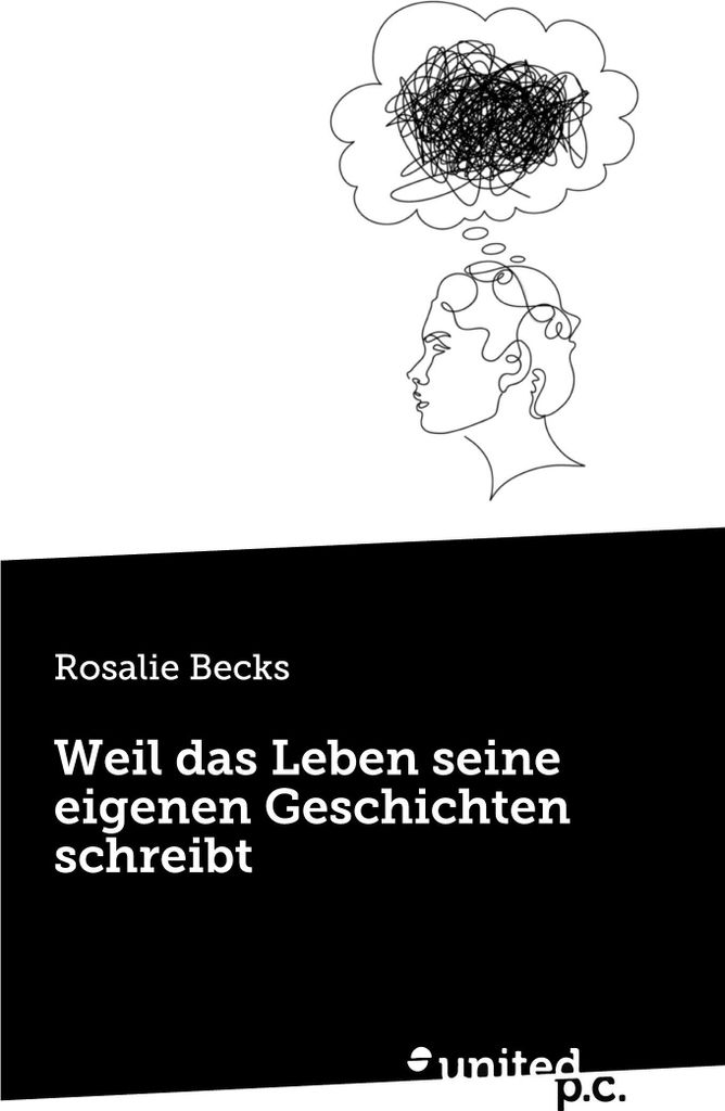 Weil das Leben seine eigenen Geschichten schreibt
