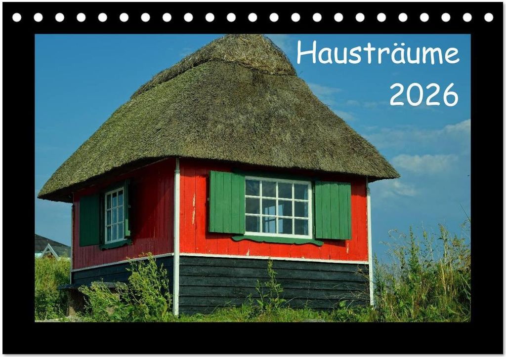 Hausträume 2026 (Tischkalender 2026 DIN A5 quer), CALVENDO Monatskalender