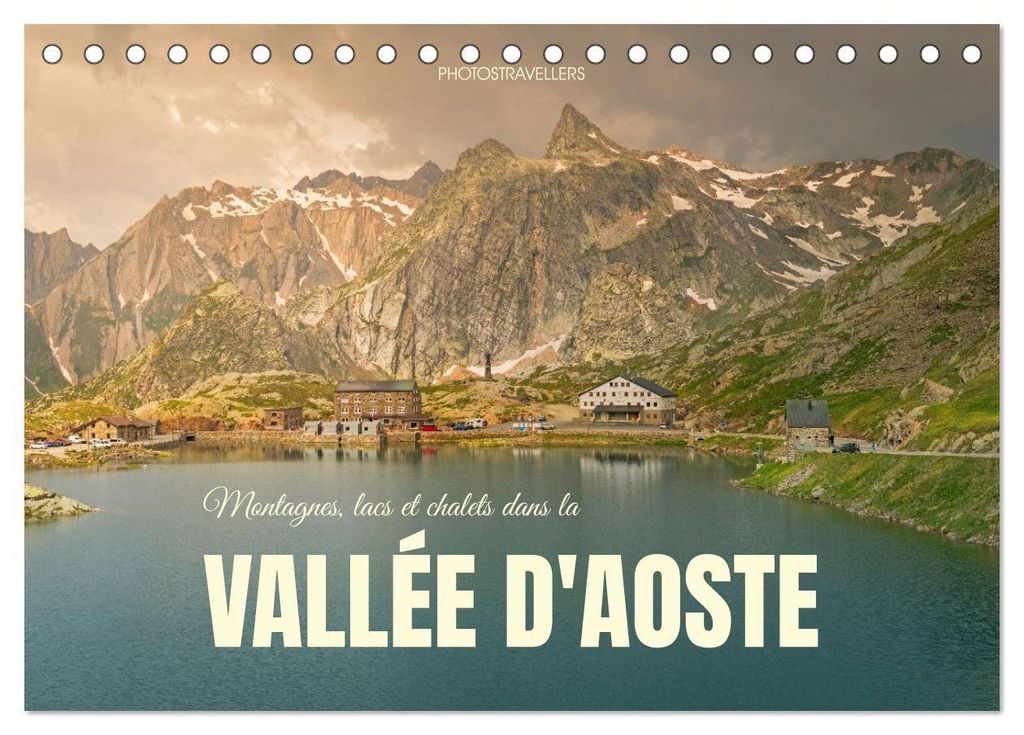 Montagnes, lacs et chalets dans la vallée d'Aoste (Calendrier de bureau 2027 DIN A5 vertical), CALVENDO calendrier mensuel