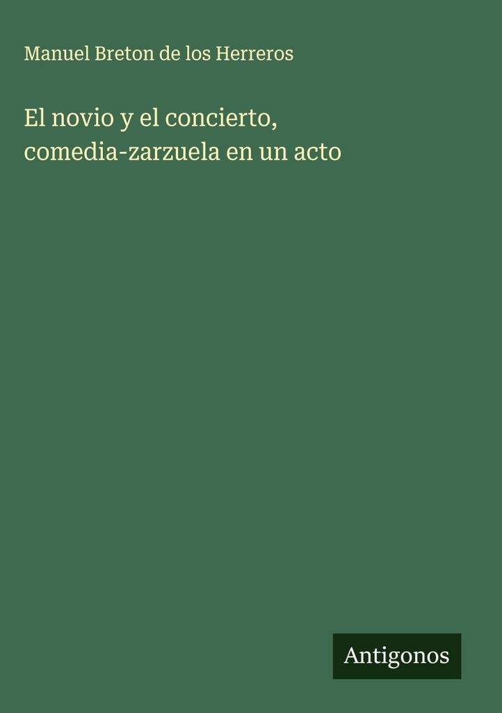 El novio y el concierto, Komödie und Zarzuela in einem Akt