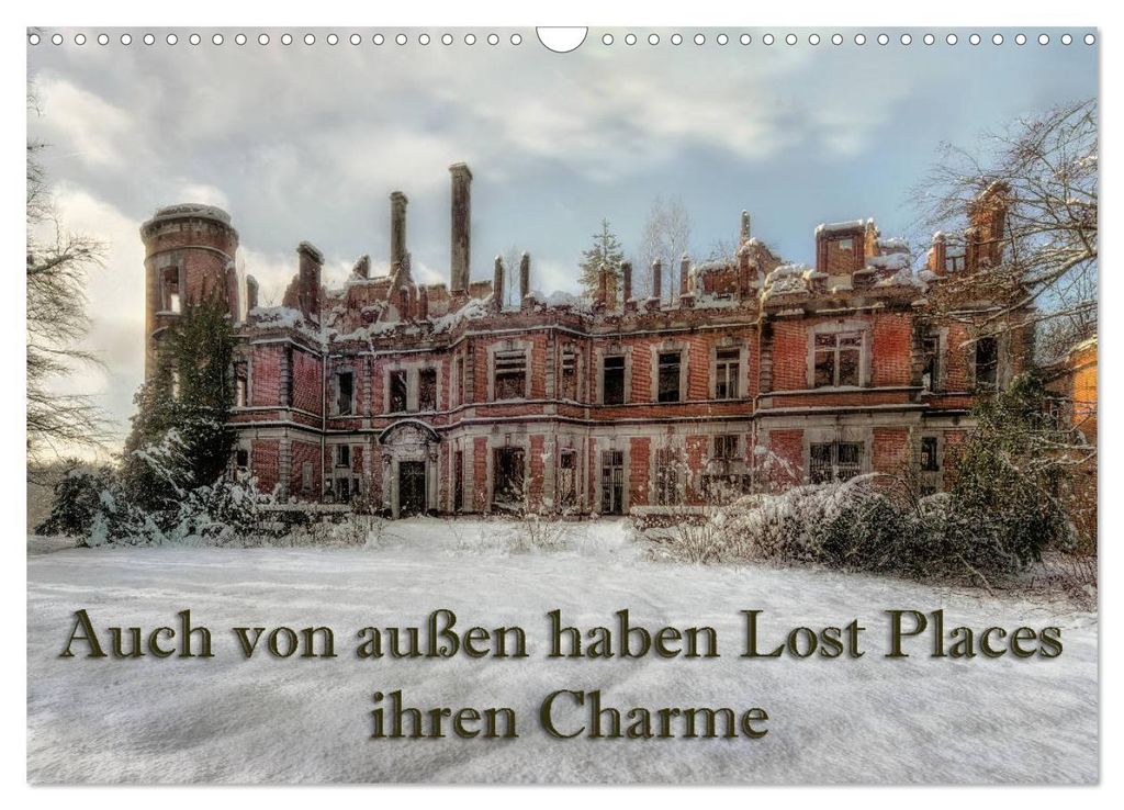 Auch von außen haben Lost Places ihren Charme (Wandkalender 2027 DIN A3 quer), CALVENDO Monatskalender