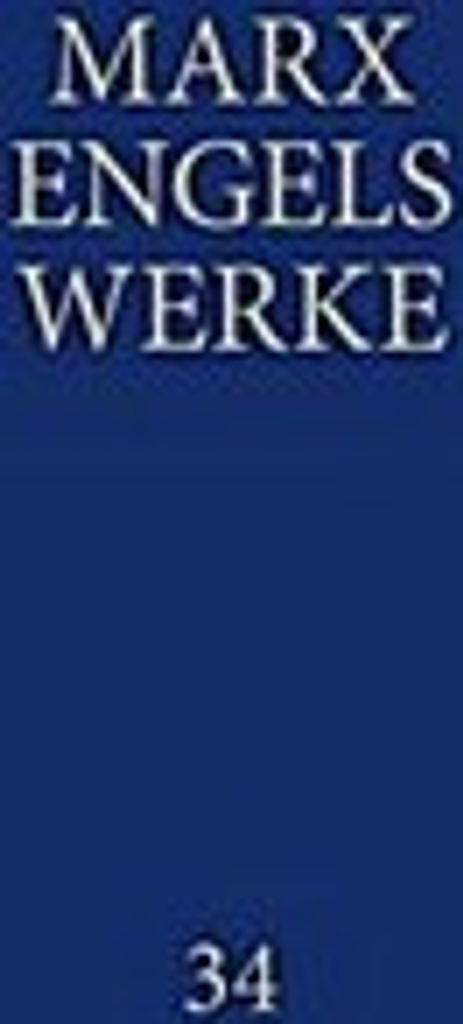 MEW / Marx-Engels-Werke Band 34