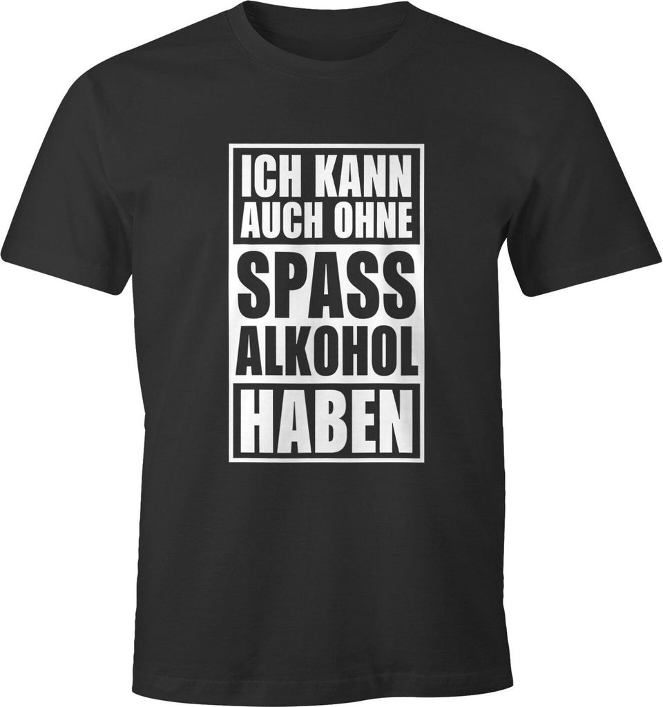 Herren T-Shirt Ich kann auch ohne Spaß Alkohol haben Fun-Shirt Spruch-Shirt Party Feiern Festival Moonworks Alkohol 2 anthrazit 5XL