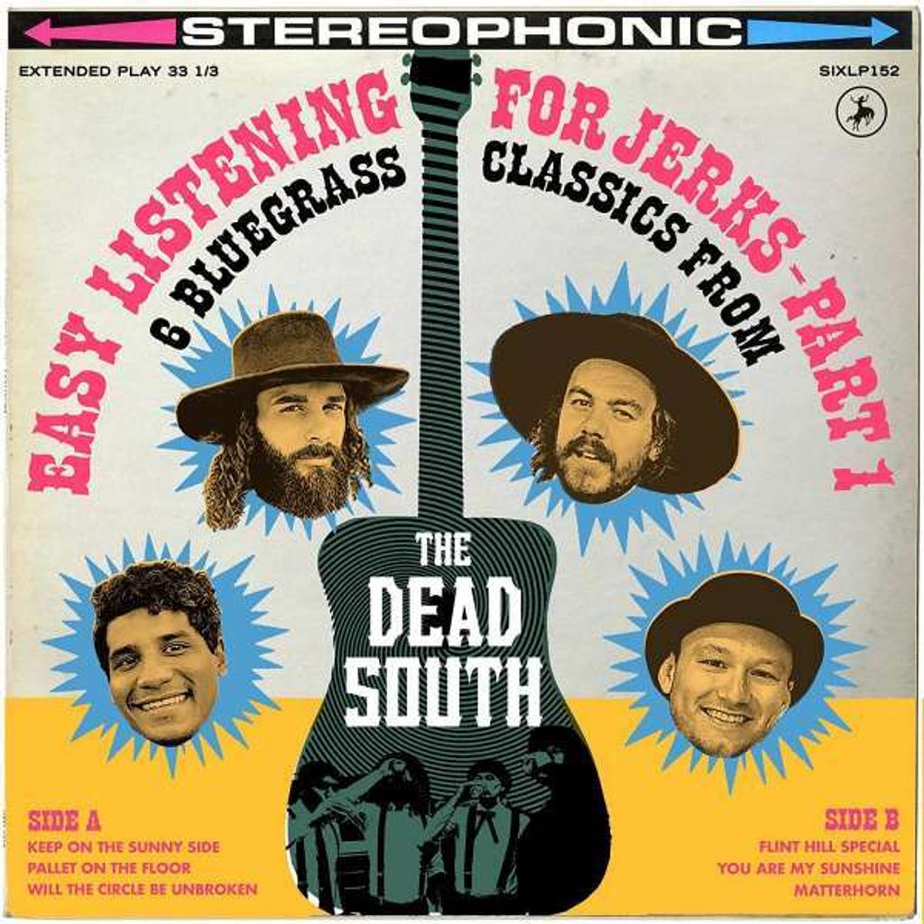 The Dead South - Easy Listening For Jerks, Pt. 1