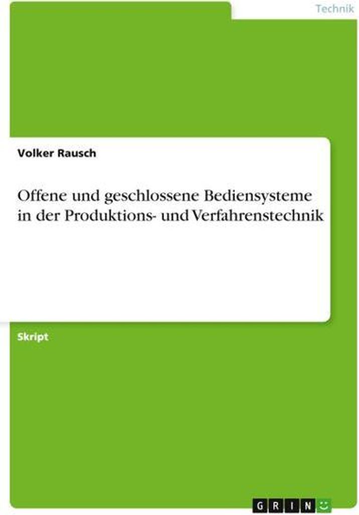 Offene und geschlossene Bediensysteme in der Produktions- und Verfahrenstechnik