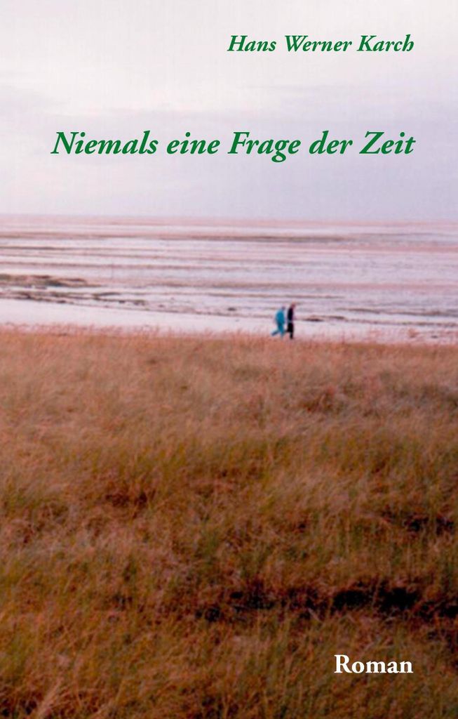 Niemals eine Frage der Zeit. Karch, Werner .