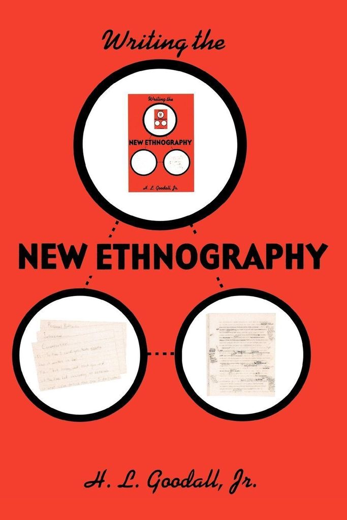 Writing the New Ethnography. Volume 7 by H. L. Goodall (Paperback)