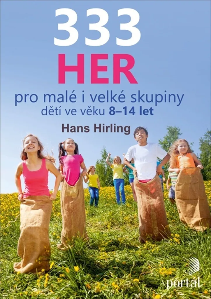 333 Jeux Variés pour Grands Groupes d'Enfants - Manuel 8-14 ans Hirling