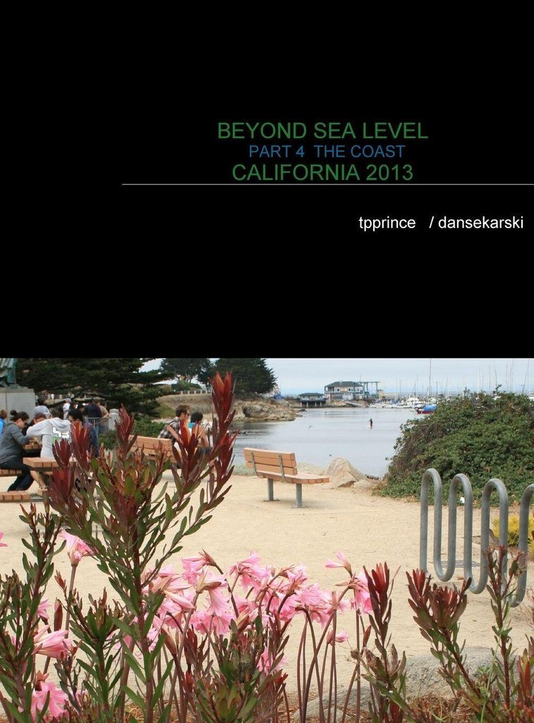 Beyond Sea Level Part 4 The Coast California 2013
