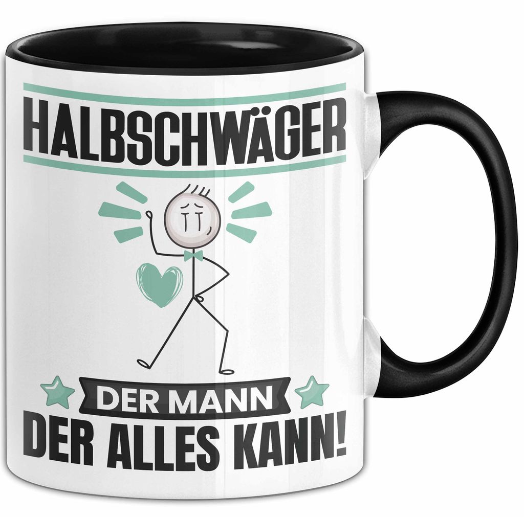 Halbschwäger Tasse Geschenk für Halbschwäger Der Mann Der Alles Kann Geschenkidee zum Geburtstag (Schwarz)