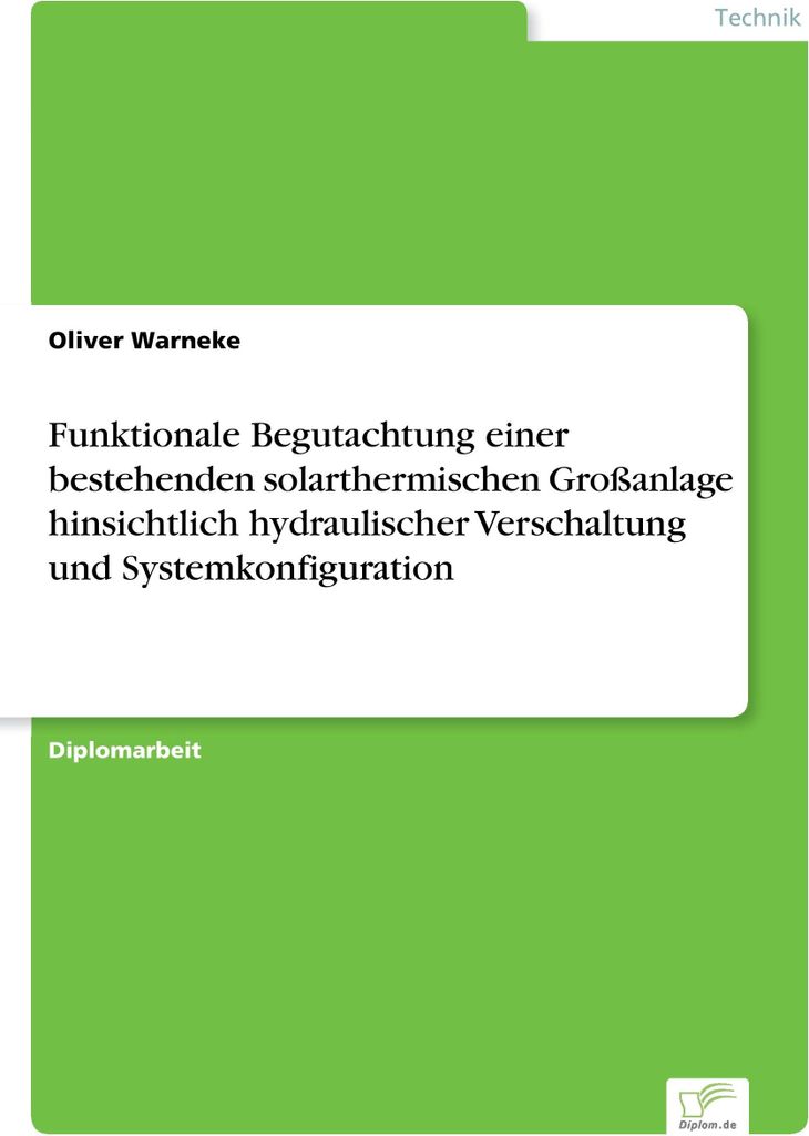 Funktionale Begutachtung einer bestehenden solarthermischen Großanlage hinsichtlich hydraulischer Verschaltung und Systemkonfiguration