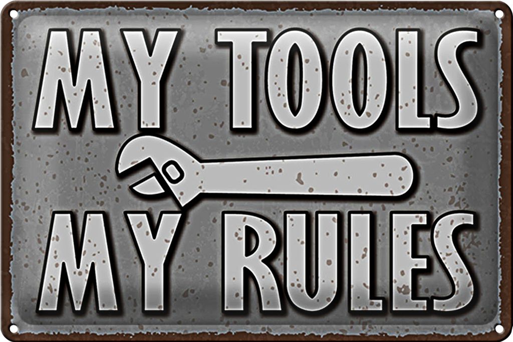 Blechschild Spruch 30x20cm my tools my rules