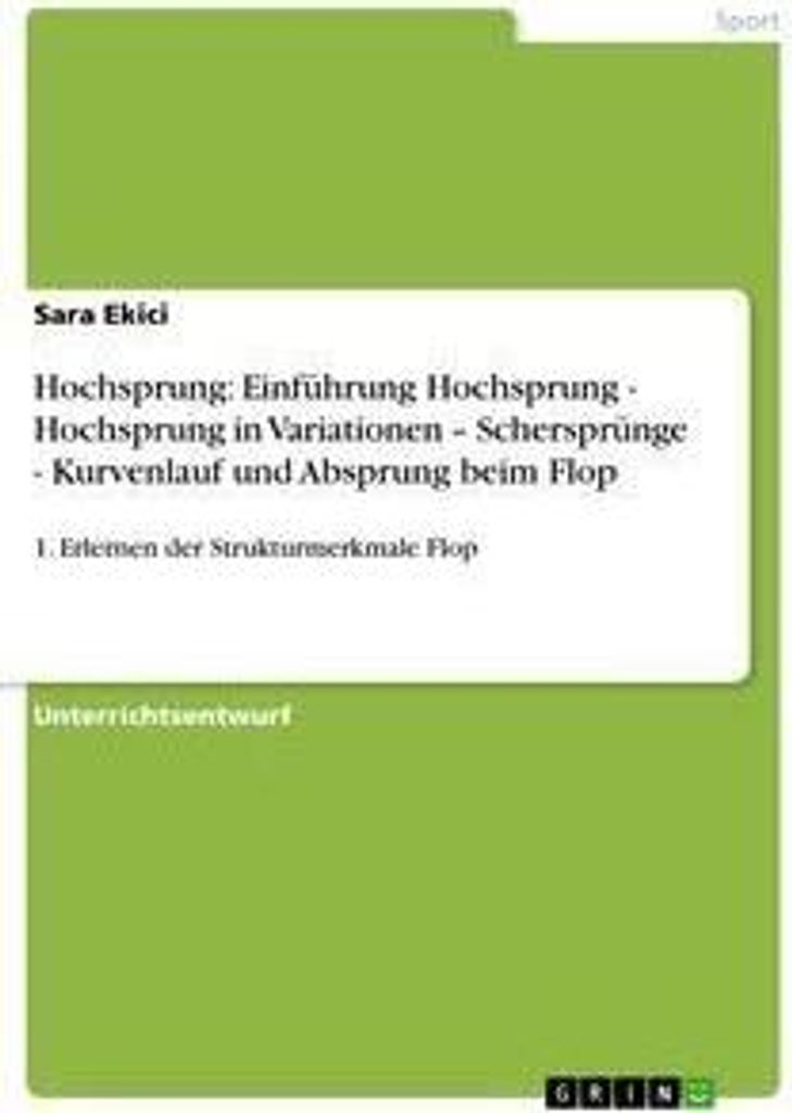Hochsprung: Einführung Hochsprung - Hochsprung in Variationen - Schersprünge - Kurvenlauf und Absprung beim Flop