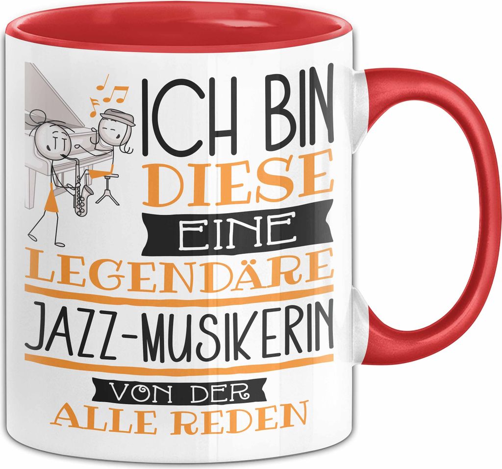 Jazz-Musikerin Tasse Geschenk Ich Bin Diese Eine Legendäre Jazz-Musikerin Von Der Alle Reden Geschenkidee Geburtstag Weihnachten (Rot)