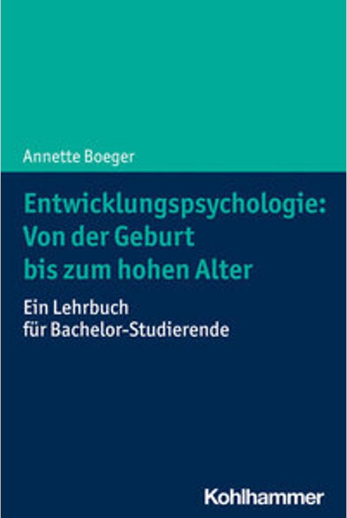 Entwicklungspsychologie: Von der Geburt bis zum hohen Alter