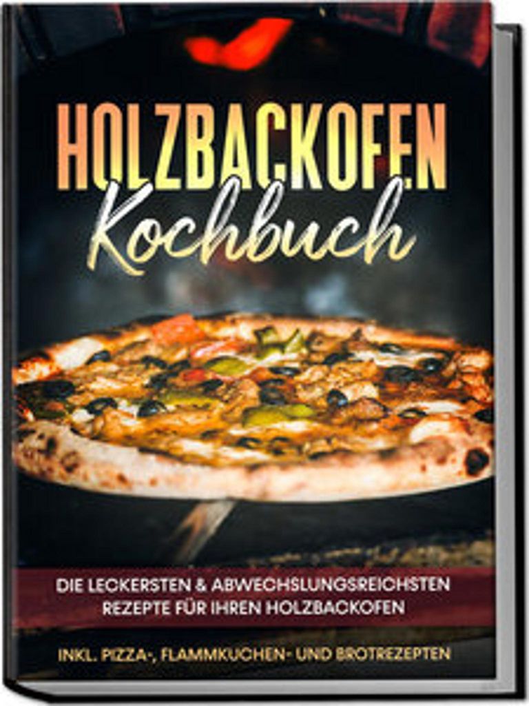 Holzbackofen Kochbuch: Die leckersten & Produktbild 